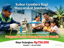 Perumdam Tirta Kencana Jombang Gelar Promo Pasang Baru, Cukup Rp750 Ribu Selama Juni 2026